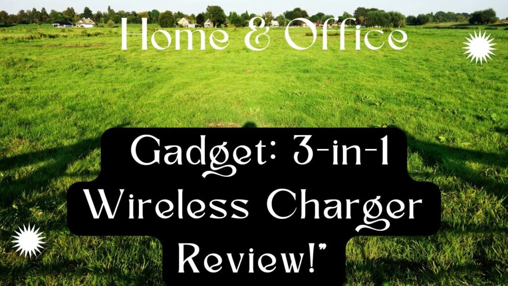 Home & Office Gadget: 3-in-1 Wireless Charger Review!"