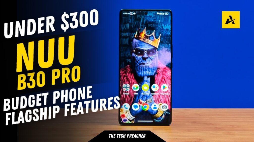 Best Budget Phone With Flagship Features 2024 | NUU B30 Pro Is Here